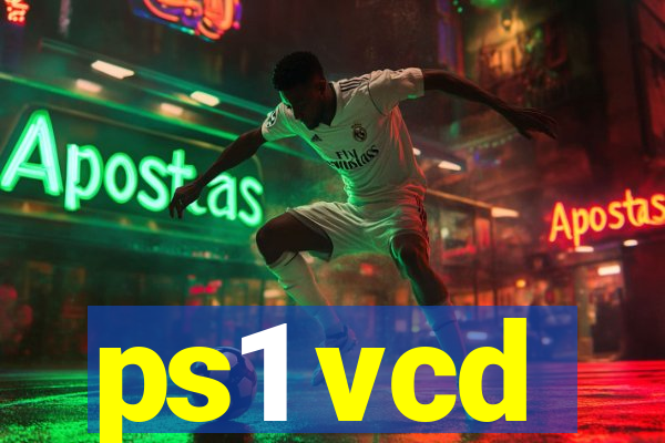 ps1 vcd